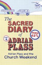 THE SACRED DIARY OF ADRIAN PLASS AND THE CHURCH WEEKEND