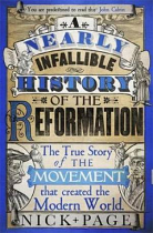 NEARLY INFALLIBLE HISTORY OF REFORMATION