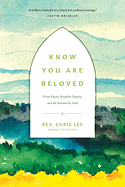 KNOW YOU ARE BELOVED