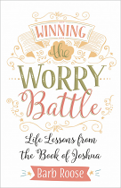 WINNING THE WORRY BATTLE