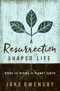 A RESURRECTION SHAPED LIFE