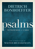 PSALMS: THE PRAYER BOOK OF THE BIBLE