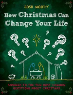 HOW CHRISTMAS CAN CHANGE YOUR LIFE