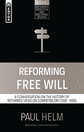 REFORMING FREE WILL