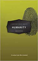 A CHRISTIAN'S POCKET GUIDE TO HUMANITY