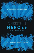 CHRISTIAN HEROES JUST LIKE YOU