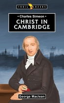 FOR CHRIST IN CAMBRIDGE CHARLES SIMEON