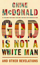 GOD IS NOT A WHITE MAN