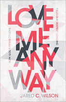 LOVE ME ANYWAY
