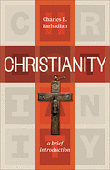 CHRISTIANITY A BRIEF INTRODUCTION