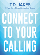 CONNECT TO YOUR CALLING