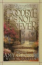 GOODBYE IS NOT FOREVER