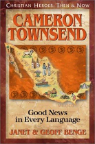 CAMERON TOWNSEND GOOD NEWS IN EVERY LANGUAGE