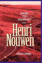 DARE TO JOURNEY WITH HENRI NOUWEN