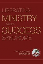 LIBERATING MINISTRY FROM SUCCESS SYNDROME