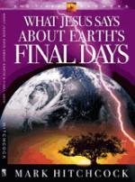 WHAT JESUS SAYS ABOUT EARTHS FINAL DAYS