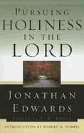 PURSUING HOLINESS IN THE LORD