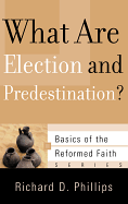 WHAT ARE ELECTION AND PREDESTINATION