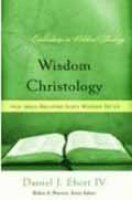 WISDOM CHRISTOLOGY