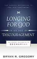 LONGING FOR GOD IN AN AGE OF DISCOURAGEMENT