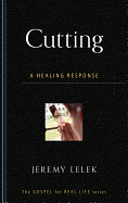 CUTTING: A HEALING RESPONSE