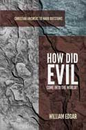 HOW DID EVIL COME INTO THE WORLD?