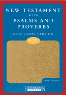 KJV NEW TESTAMENT WITH PSALMS AND PROVERBS