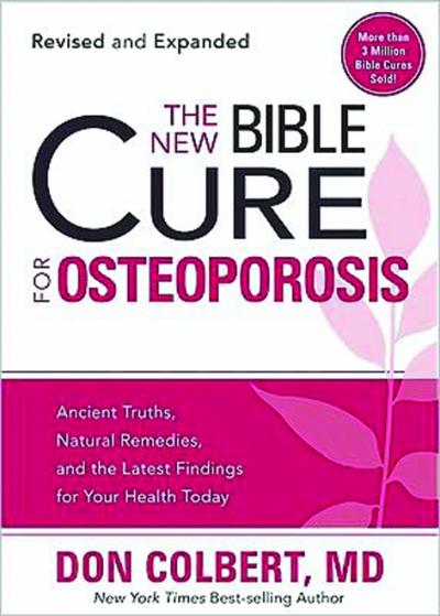 THE NEW BIBLE CURE FOR OSTEOPOROSIS