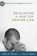 DEVELOPING A HEALTHY PRAYER LIFE