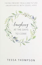 LAUGHING AT THE DAYS TO COME