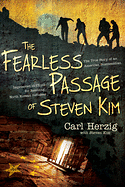 THE FEARLESS PASSAGE OF STEVEN KIM