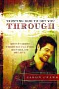 TRUSTING GOD TO GET YOU THROUGH