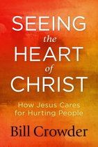 SEEING THE HEART OF CHRIST