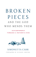 BROKEN PIECES AND THE GOD WHO MENDS THEM