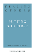 FEARING OTHERS: PUTTING GOD FIRST