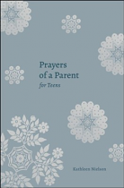 PRAYERS OF A PARENT FOR TEENS