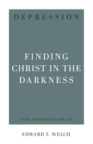 DEPRESSION FINDING CHRIST IN THE DARKNESS