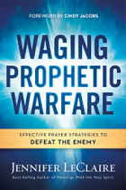 WAGING PROPHETIC WARFARE