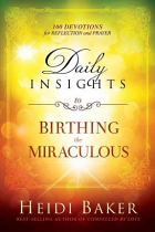 DAILY INSIGHTS TO BIRTHING THE MIRACULOUS