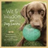 WIT AND WISDOM FOR DOG LOVERS