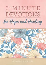 3 MINUTE DEVOTIONS FOR HOPE AND HEALING