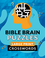 BIBLE BRAIN PUZZLES LARGE PRINT CROSSWORDS