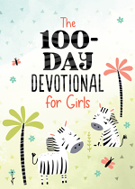 THE 100-DAY DEVTIONAL FOR GIRLS