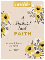 A MUSTARD SEED FAITH LARGE PRINT