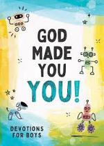 GOD MADE YOU YOU DEVOTIONS FOR BOYS