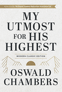 MY UTMOST FOR HIS HIGHEST MODERN CLASSIC EDITION