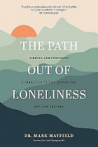 THE PATH OUT OF LONELINESS