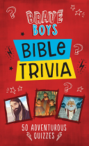 BRAVE BOYS BIBLE TRIVIA