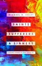 SAINTS SUFFERERS AND SINNERS