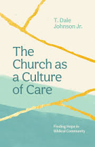 THE CHURCH AS A CULTURE OF CARE